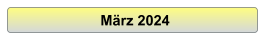 März 2024