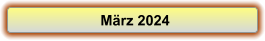 März 2024